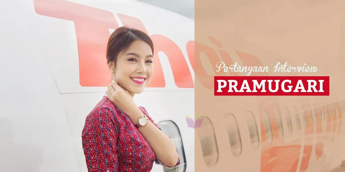 Contoh pertanyaan interview pramugari