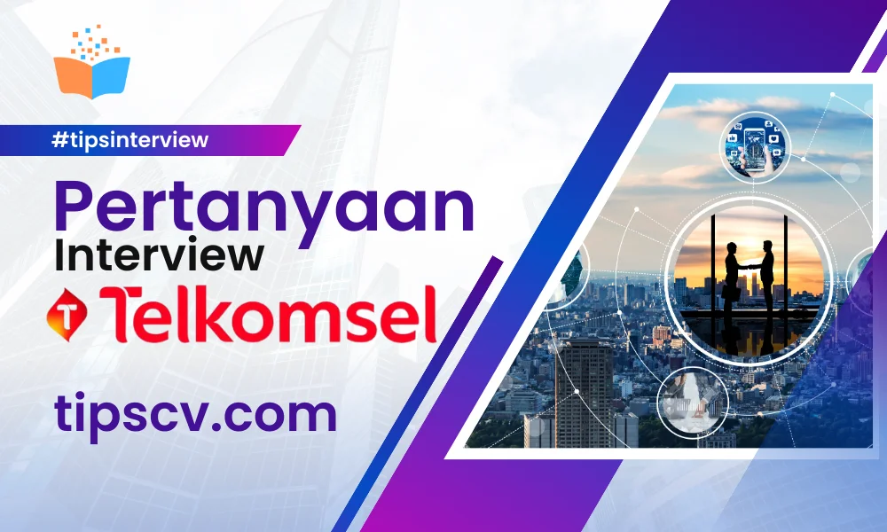Contoh Pertanyaan Interview Telkomsel