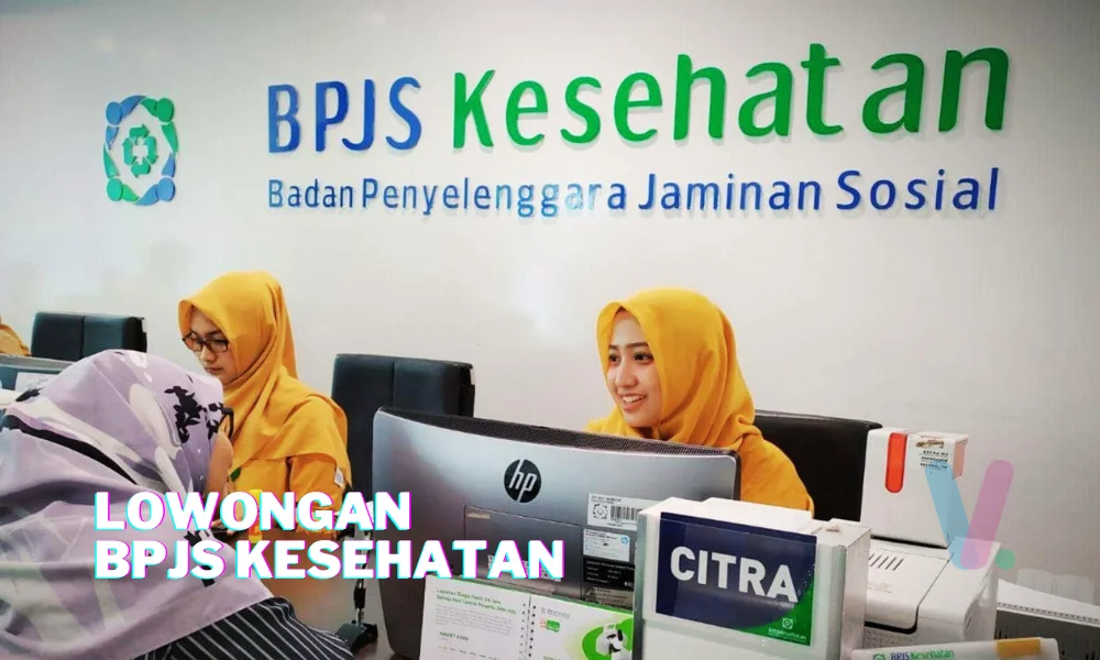 Lowongan Pegawai BPJS Kesehatan