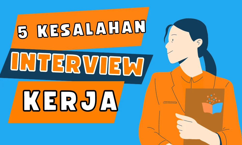 Kesalahan Umum Saat Wawancara
