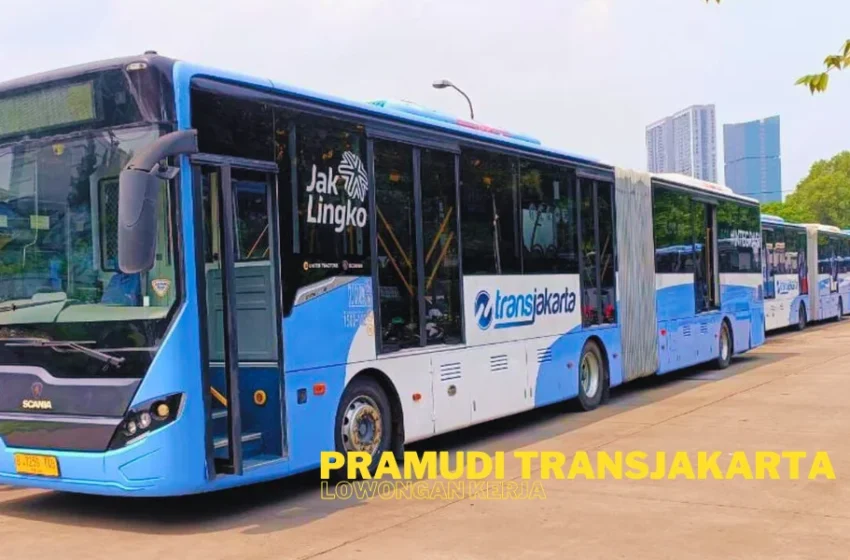 Lowongan Kerja Pramudi TransJakarta